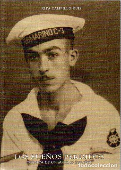 Libros: Los sue&ntilde;os perdidos. Cr&oacute;nica de un marino espa&ntilde;ol - Campillo Ruiz, Rita