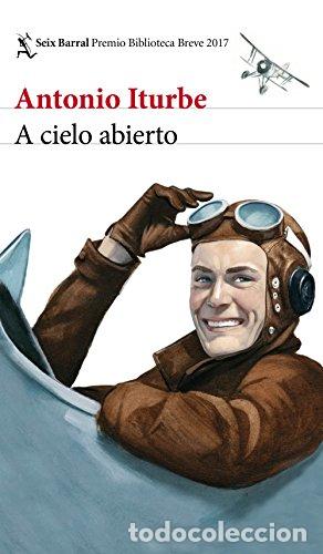 Libros: A CIELO ABIERTO - Iturbe, Antonio - Foto 1