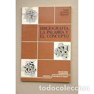 Libros: Bibliograf&iacute;a. La palabra y el concepto - Torres, Isabel de - Foto 1