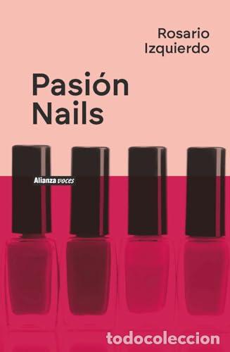 Libros: Pasi&oacute;n Nails - Izquierdo, Rosario - Foto 1