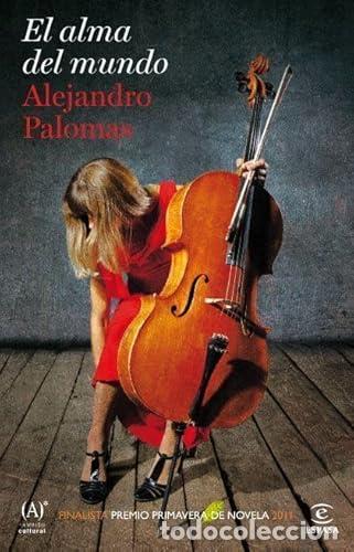 Libros: EL ALMA MUNDO - Alejandro Palomas - Foto 1