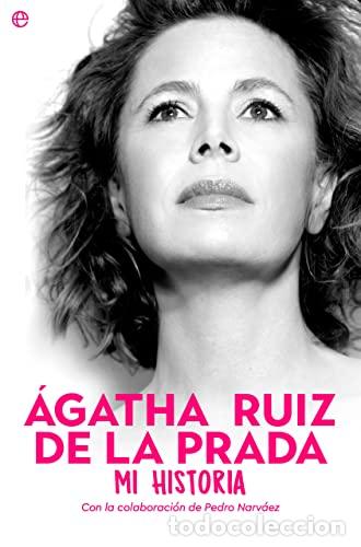 Libros: AGATHA RUIZ DE LA PRADA. MI HISTORIA. - Ruiz De La Prada, &Aacute;gatha - Foto 1