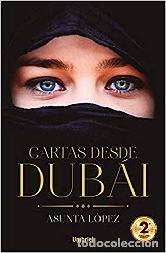 Libros: Cartas Desde Dub&aacute;i - L&oacute;pez, Asunta - Foto 1