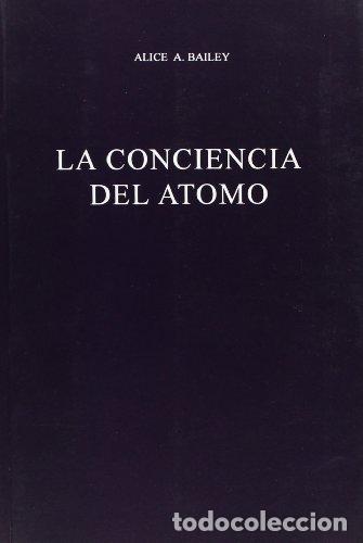 Libros: La Conciencia del &Aacute;tomo - Alice Bailey - Foto 1