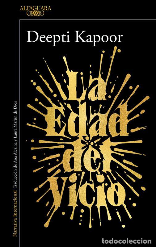Libros: LA EDAD DEL VICIO - DEEPTI KAPOOR - Foto 1
