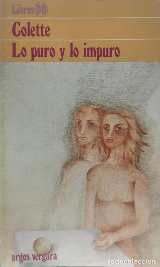 Libros: LO PURO Y LO IMPURO - Colette - Foto 1