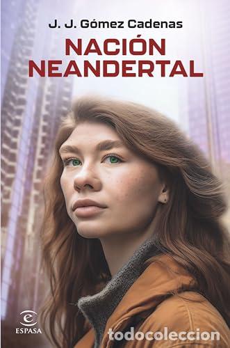 Libros: NACI&Oacute;N NEANDERTAL - J. J. G&oacute;mez Cadenas - Foto 1