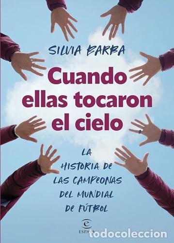 Libros: CUANDO ELLAS TOCARON EL CIELO - Silvia Barba - Foto 1