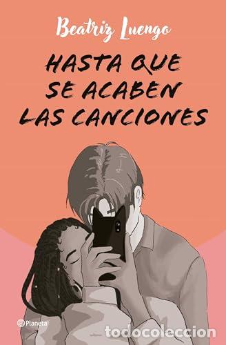 Libros: Hasta que se acaben las canciones - Luengo, Beatriz - Foto 1