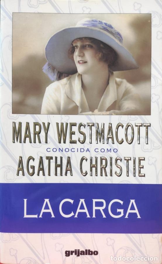 Libros: LA CARGA - Mary Westmacott ( Agatha Christie ) - Foto 1