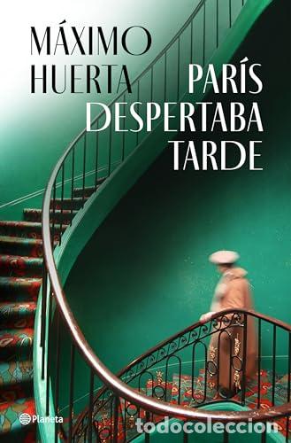 Libros: PAR&Iacute;S DESPERTABA TARDE - M&aacute;ximo Huerta - Foto 1
