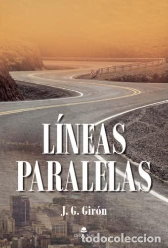 Libros: L&iacute;neas paralelas - G. Gir&oacute;n, J. - Foto 1