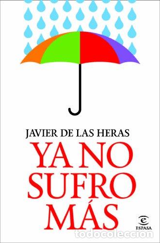 Libros: Ya no sufro m&aacute;s - Javier de las Heras - Foto 1