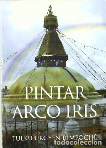 Libros: Pintar arco iris - Tulku Urgyen Rimpoch&eacute; - Foto 1
