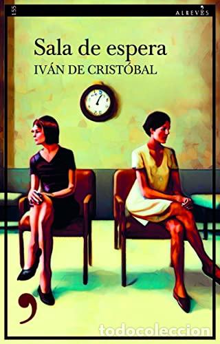 Libros: Sala de espera - de Crist&oacute;bal, Iv&aacute;n - Foto 1