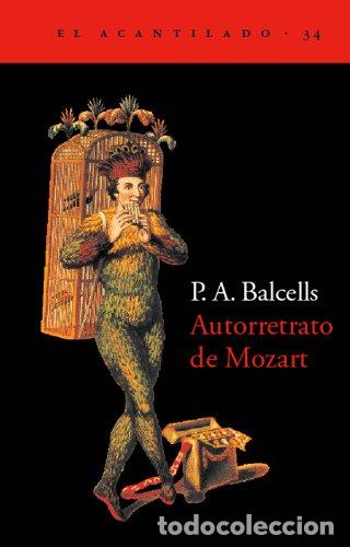Libros: AUTORRETRATO DE MOZART - P. A. Balcells - Foto 1