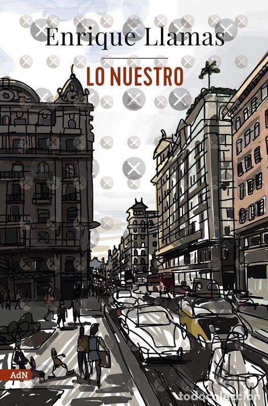 Libros: Lo nuestro - Llamas, Enrique. - Foto 1