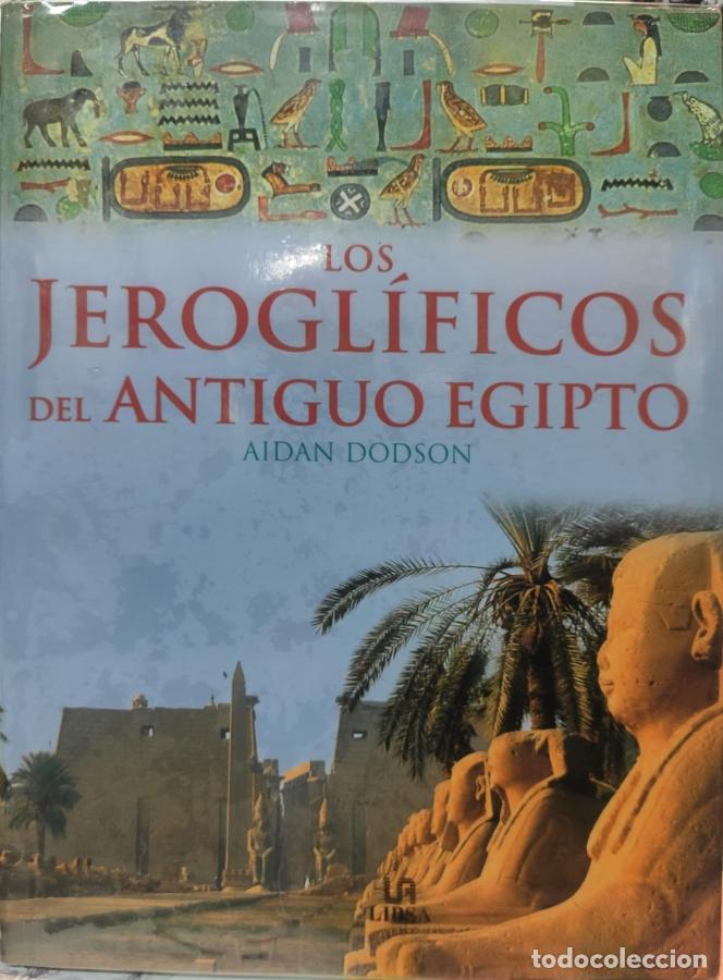 Libros: JEROGL&Iacute;FICOS DEL ANTIGUO EGIPTO, LOS - Dodson, Aidan