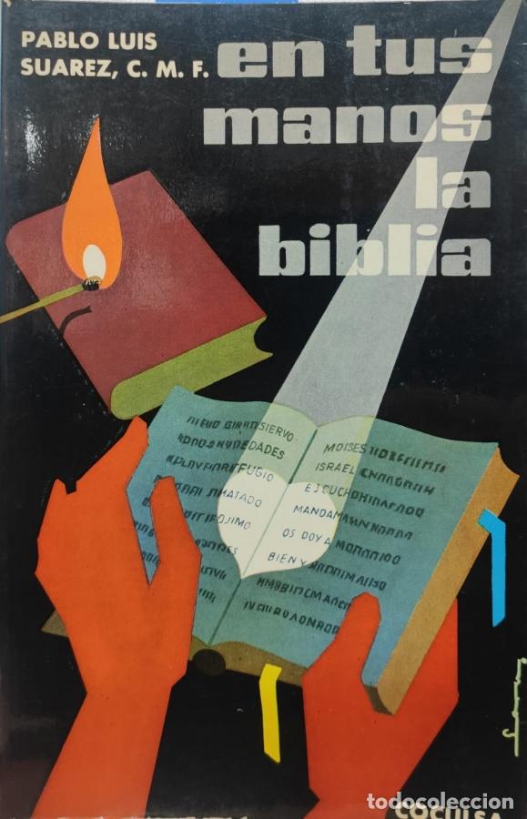 Libros: EN TUS MANOS LA BIBLIA. - Pablo Luis Su&aacute;rez - Foto 1