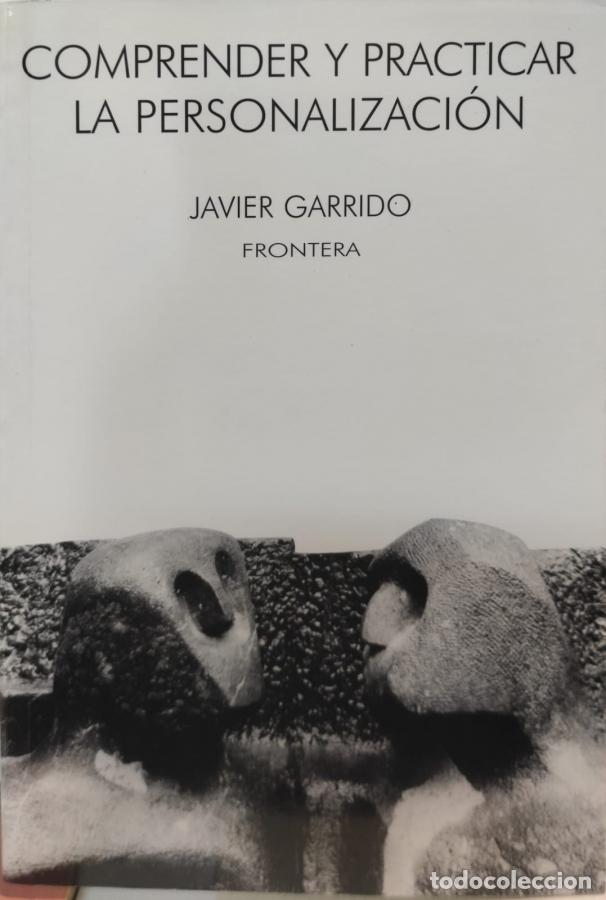 Libros: Comprender y practicar la personalizaci&oacute;n - Garrido, Javier - Foto 1