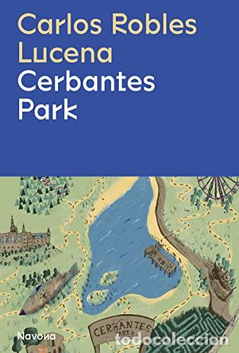Libros: CERBANTES PARK - ROBLES LUCENA, CARLOS - Foto 1