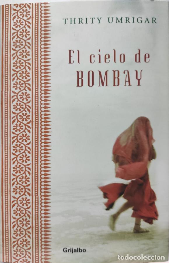 Libros: El cielo de Bombay - UMRIGAR, THRITY - Foto 1
