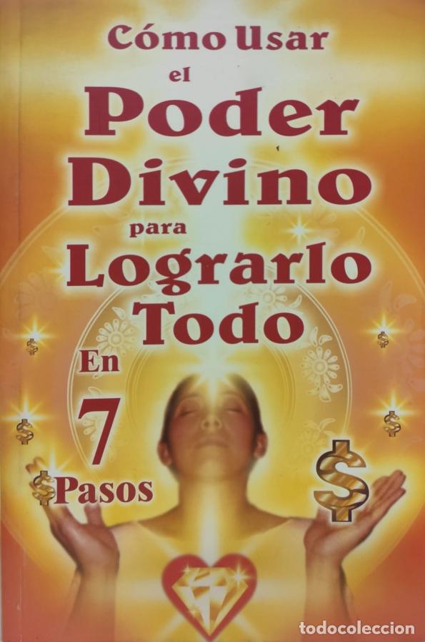 Libros: C&oacute;mo usar el poder divino para lograrlo todo en 7 pasos - Mark age - Foto 1