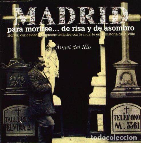 Libros: MADRID PARA MORIRSE DE RISA - &Aacute;ngel del R&iacute;o - Foto 1