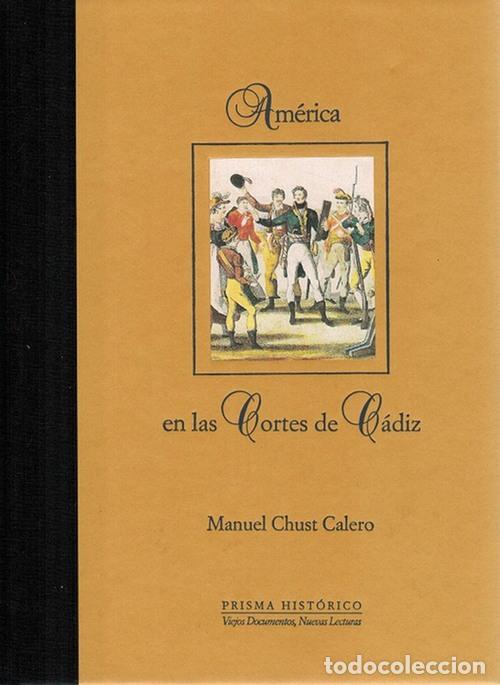 Libri di seconda mano: Am&eacute;rica en las Cortes de C&aacute;diz - Calero, Manuel Chust