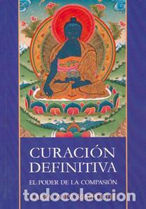 Libros: CURACION DEFINITIVA: El poder de la compasi&oacute;n - Lama Zopa Rimpoch&eacute; - Foto 1