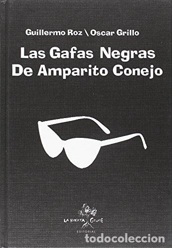 Libros: Las gafas negras de Amparito Conejo - Roz, Guillermo - Foto 1