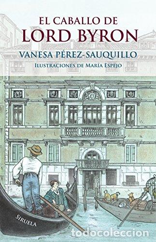 Libros: EL CABALLO DE LORD BYRON - VANESA P&Eacute;REZ-SAUQUILLO - Foto 1