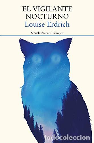 Libros: VIGILANTE NOCTURNO, EL. - ERDRICH, LOUISE - Foto 1