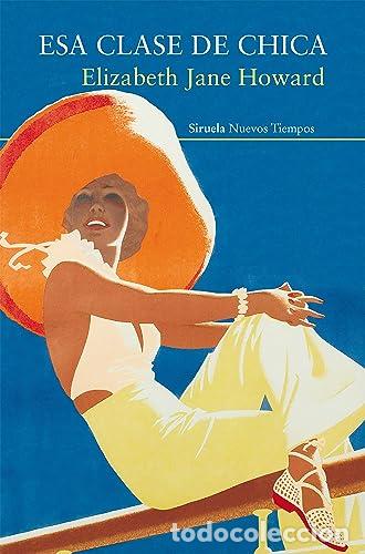 Libros: Esa clase de chica - Howard, Elizabeth Jane - Foto 1