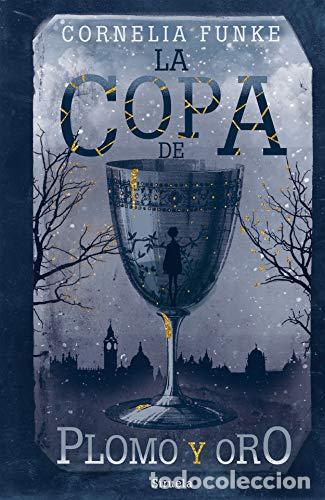 Libros: LA COPA DE PLOMO Y ORO - FUNKE, CORNELIA - Foto 1