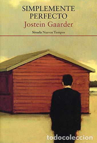 Libros: SIMPLEMENTE PERFECTO. - GAARDER, JOSTEIN - Foto 1