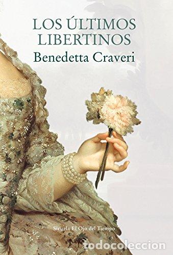 Libros: Los &uacute;ltimos libertinos - Craveri, Benedetta - Foto 1