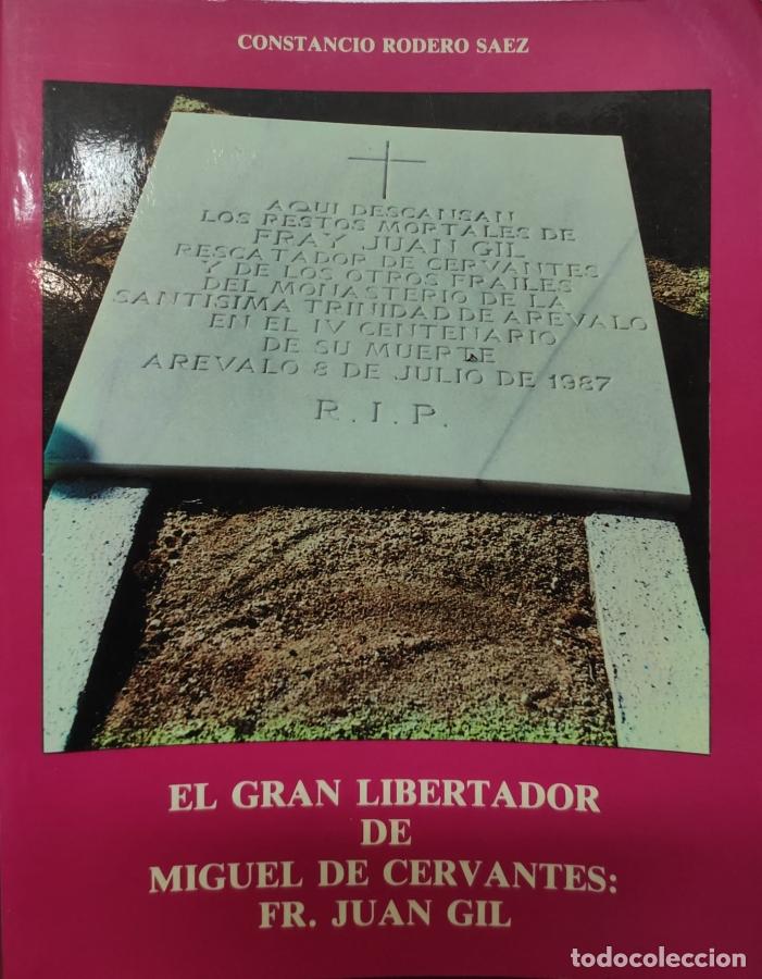 Libros: El gran libertador de Miguel de Cervantes : Fr. Juan Gil - Rodero S&aacute;ez, Constancio