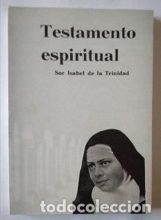 Libros: Testamento Espiritual. - Isabel de la Trinidad - Foto 1