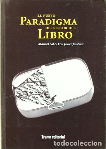 Libros: El nuevo paradigma del sector del libro - Gil, Manuel & Jim&eacute;nez, Francisco Javier - Foto 1