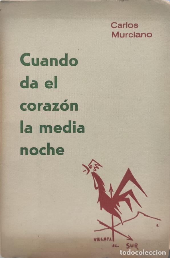 Libros: CUANDO DA EL CORAZ&Oacute;N LA MEDIA NOCHE - Carlos Murciano - Foto 1