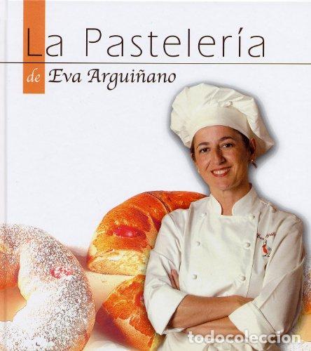 Libros: La pasteler&iacute;a de Eva - Argui&ntilde;ano, Eva - Foto 1
