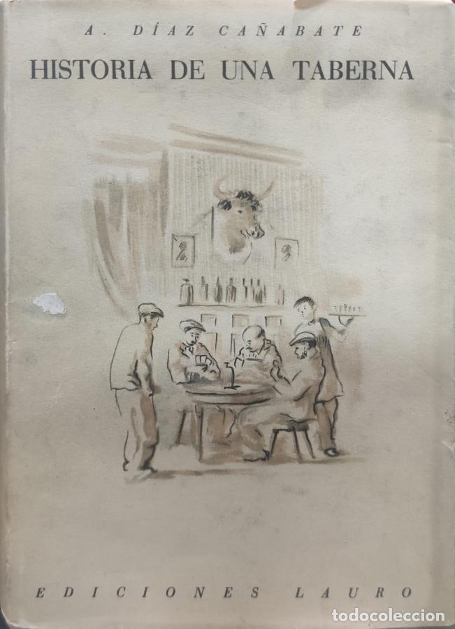 Libros: HISTORIA DE UNA TABERNA - Antonio D&iacute;az Ca&ntilde;abate - Foto 1