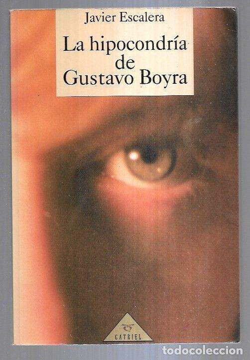 Libros: HIPOCONDRIA DE GUSTAVO BOYRA - LA - ESCALERA, JAVIER - Foto 1