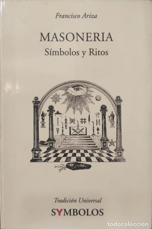 Libros: Masoner&iacute;a. S&iacute;mbolos y ritos - Francisco Ariza - Foto 1