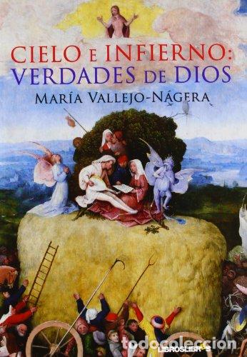 Libros: Cielo e infierno: verdades de Dios - Vallejo-Nagera, Maria - Foto 1