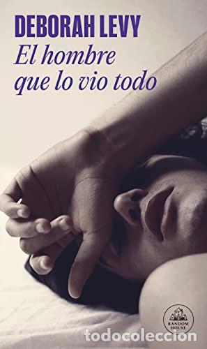 Libros: EL HOMBRE QUE LO VIO TODO - LEVY, DEBORAH - Foto 1