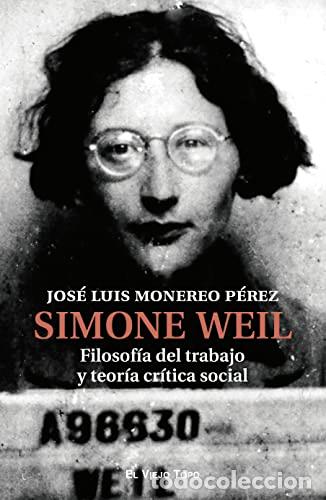 Libros: Simone Weil - Monereo P&eacute;rez, Jos&eacute; Luis - Foto 1