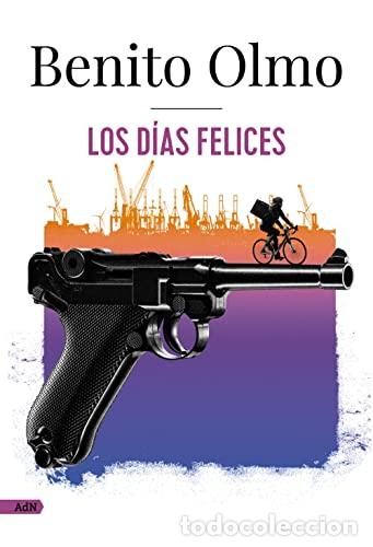 Libros: Los d&iacute;as felices - Olmo, Benito - Foto 1
