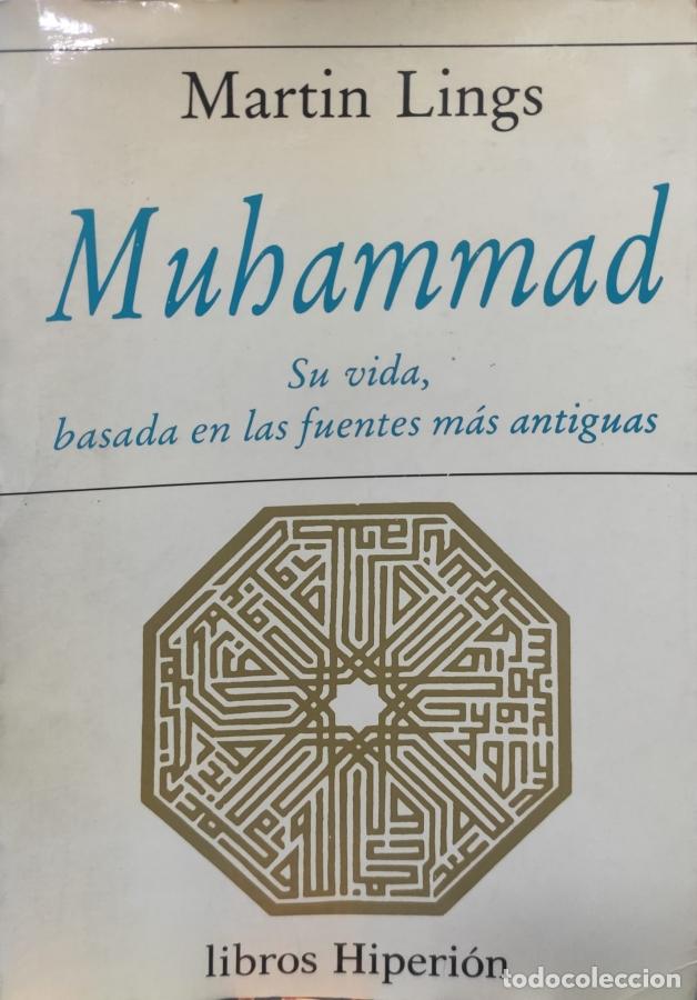 Libros: Muhammad: su vida, basada en las fuentes mas antiguas - Lings, Martin - Foto 1